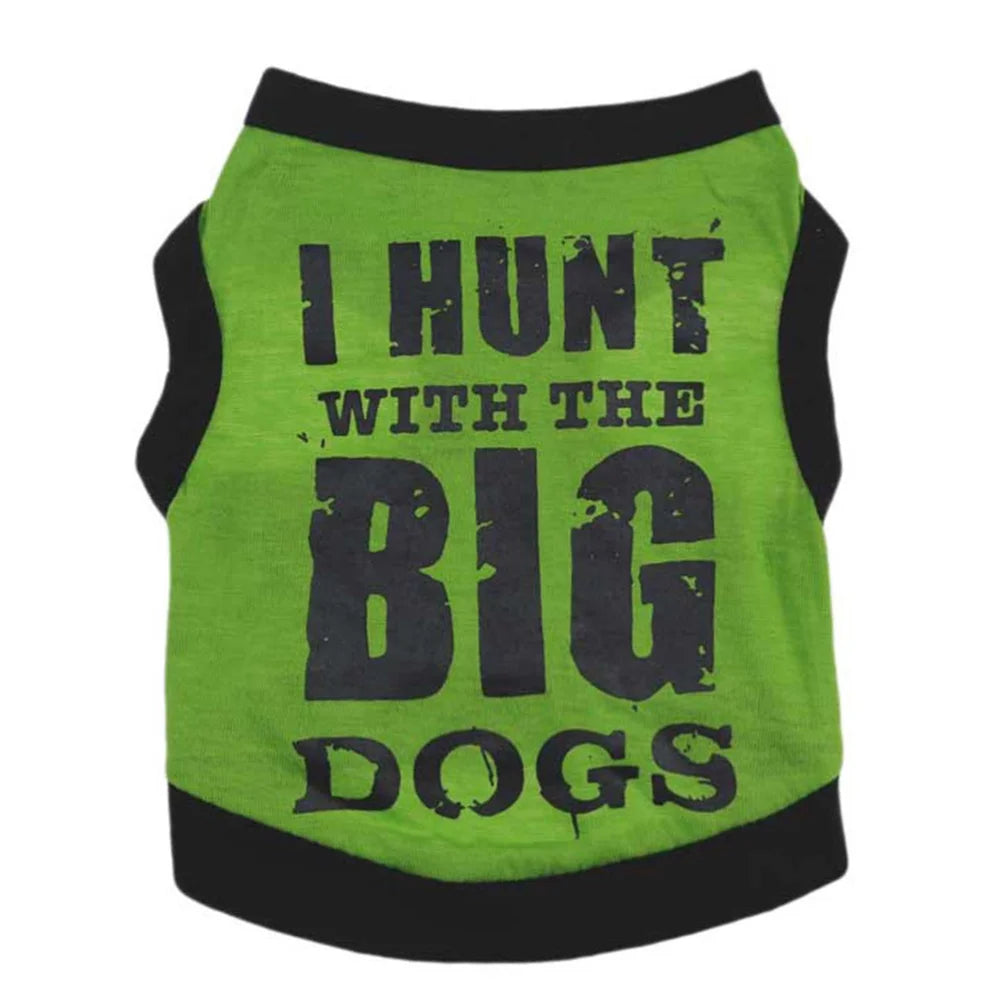 Funny 'I HUNT BIG DOGS' Summer T-Shirt for XL Pets Breathable Cotton Polyester Printed Accessory Pet Clothing Cheap Price