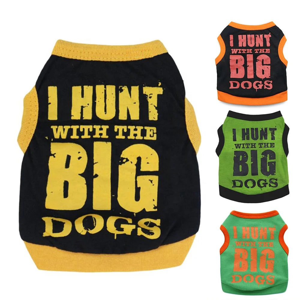 Funny 'I HUNT BIG DOGS' Summer T-Shirt for XL Pets Breathable Cotton Polyester Printed Accessory Pet Clothing Cheap Price